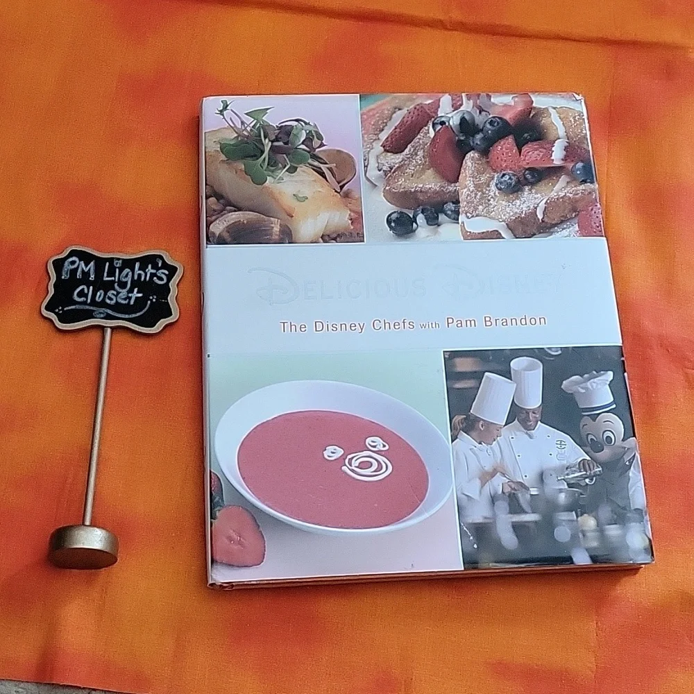 Delicious Disney Cookbook Hardback The Disney Chefs with Pam Brandon